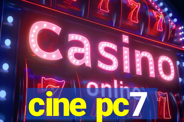 cine pc7